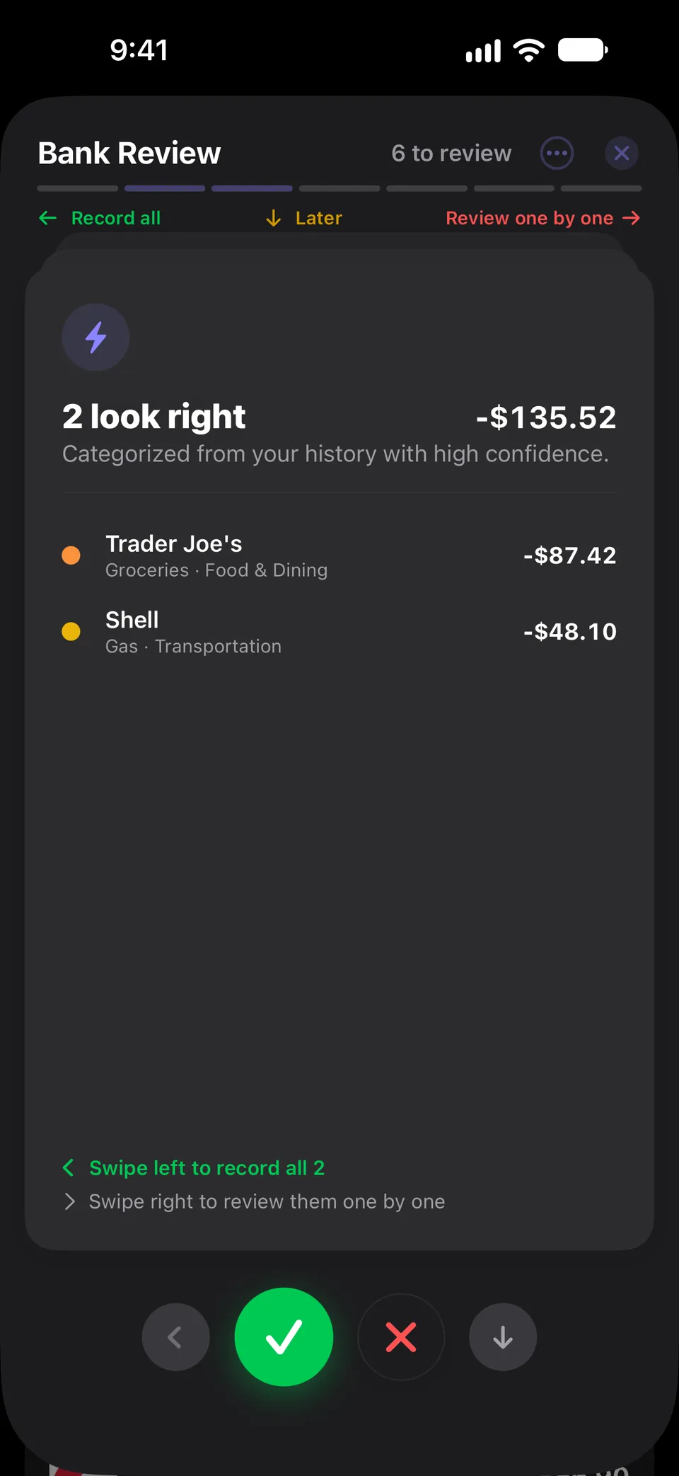 Bank Review batch card reading “2 look right”, listing Trader Joe’s and Shell charges categorized from history with high confidence, with a prompt to swipe left to record both at once.