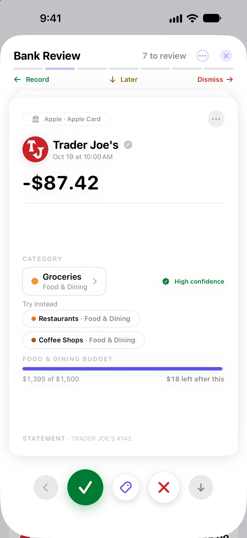 Bank Review card for an $87.42 Trader Joe’s charge on Apple Card, auto-categorized as Groceries with a High confidence badge. Alternative categories are offered below, along with the Food & Dining budget bar and buttons to record, tag, dismiss or review later.